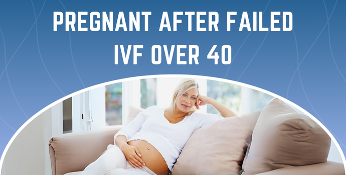 Pregnant After Failed IVF Over 40