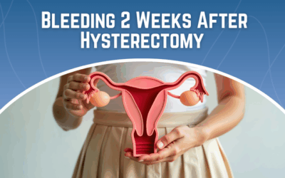 Bleeding 2 Weeks After Hysterectomy
