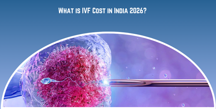 What is IVF Cost in India 2026