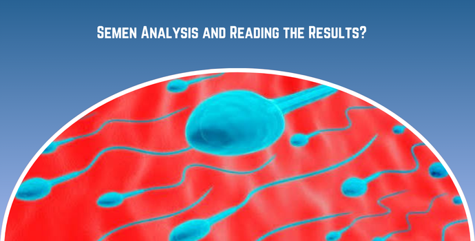 Semen Analysis and Reading the Results
